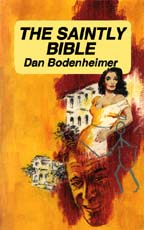 The Saintly Bible by Dan Bodenheimer